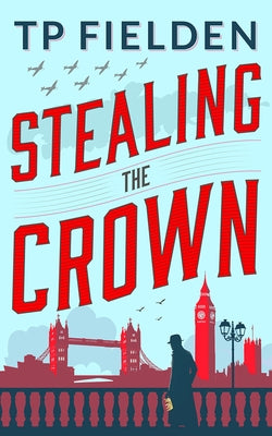 Stealing the Crown by Fielden, Tp