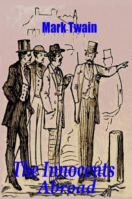 The Innocents Abroad by Twain, Mark