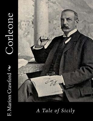 Corleone: A Tale of Sicily by Crawford, F. Marion