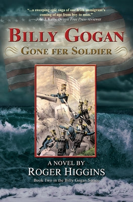 Billy Gogan Gone Fer Soldier by Higgins, Roger