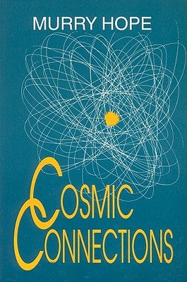 Cosmic Connections by Hope, Murry