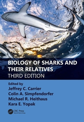 Biology of Sharks and Their Relatives by Carrier, Jeffrey C.