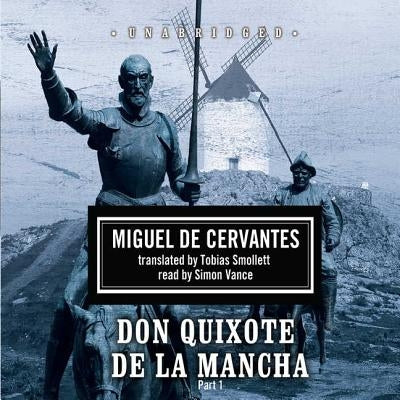 Don Quixote de La Mancha by Cervantes, Miguel De