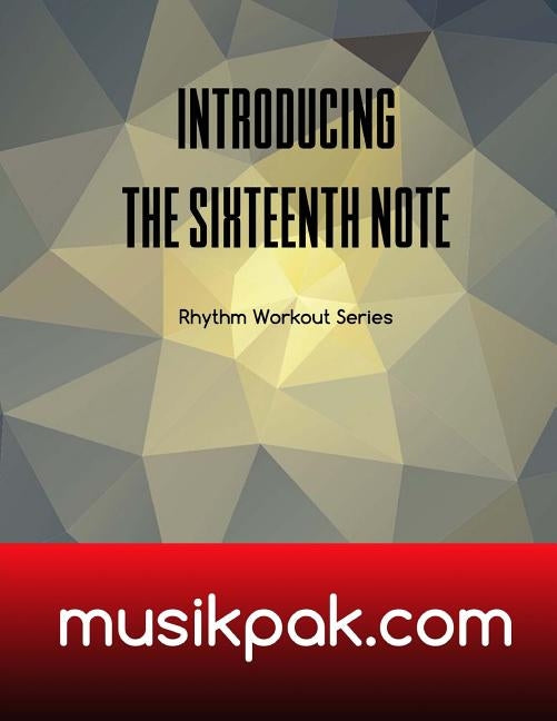 Introducing The Sixteenth Note by Tirpak, Steve