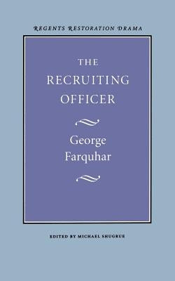 The Recruiting Officer by Farquhar, George