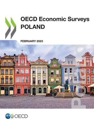OECD Economic Surveys: Poland 2023 by Oecd