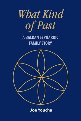 What Kind of Past by Youcha, Joe