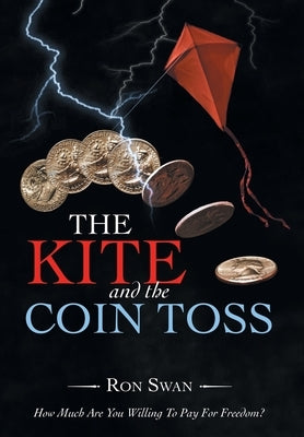 The Kite and the Coin Toss by Swan, Ron