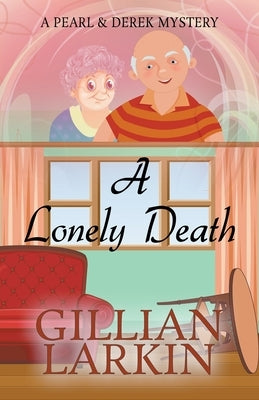 A Lonely Death by Larkin, Gillian