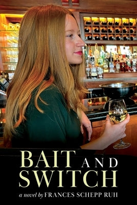Bait and Switch by Ruh, Frances Schepp