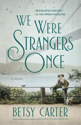 We Were Strangers Once by Carter, Betsy