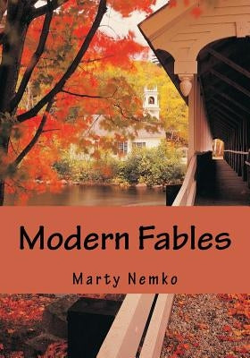 Modern Fables by Nemko, Marty