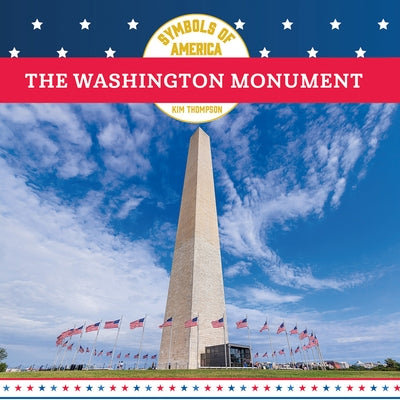 The Washington Monument by Thompson, Kim