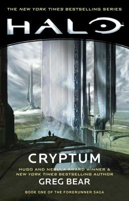 Halo: Cryptum: Book One of the Forerunner Sagavolume 8 by Bear, Greg
