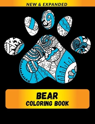 Bear Coloring Book (New & Expanded): Wonderful bear Coloring Book For bear Lover, Adults, Teens by Raj