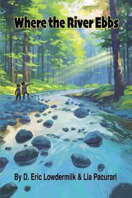 Where the River Ebbs by Lowdermilk, D. Eric