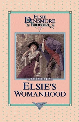 Elsie's Womanhood, Book 4 by Finley, Martha