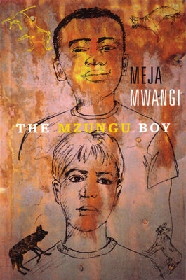 The Mzungu Boy by Mwangi, Meja
