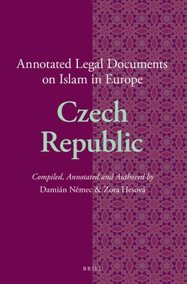 Annotated Legal Documents on Islam in Europe: Czech Republic by Němec, Damián