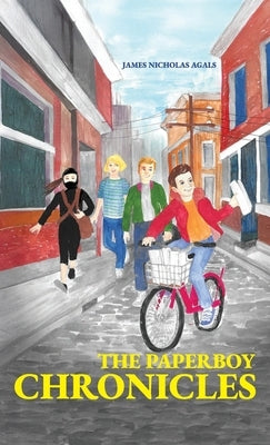 The Paperboy Chronicles by Agals, James Nicholas