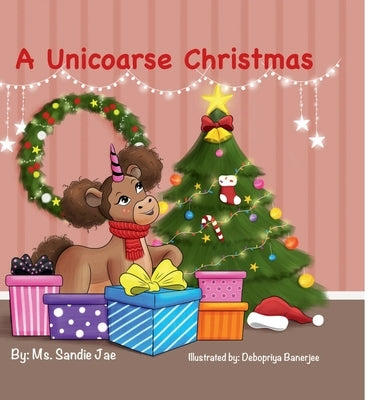 A Unicoarse Christmas New Year, New Unicoarse by Jae, Sandie