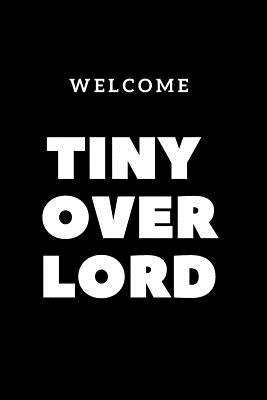 Welcome Tiny Overlord: Black Baby Shower Unique Humorous Guest Sign In Book by Press, Sarcastic Motherhood