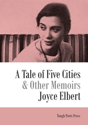 A Tale of Five Cities and Other Memoirs by Elbert, Joyce