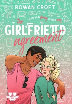 The Girlfriend Agreement: A Slow-Burn Fake Dating College Romcom by Croft, Rowan