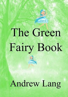 The Green Fairy Book by Lang, Andrew