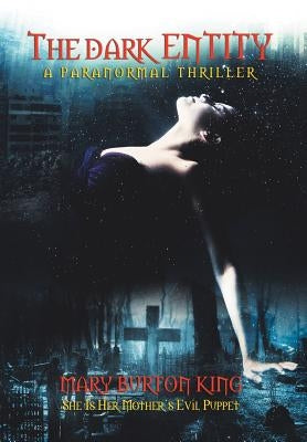 The Dark Entity by King, Mary Burton