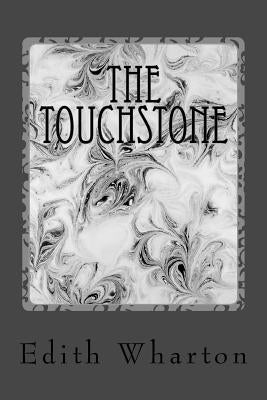 The Touchstone by Wharton, Edith
