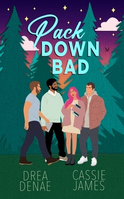 Pack Down Bad by Denae, Drea