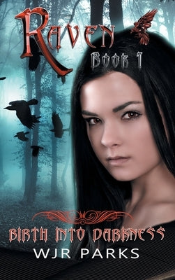 Birth Into Darkness: Hidden World Series by Parks, Wjr