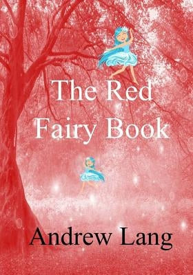 The Red Fairy Book by Lang, Andrew