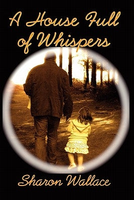 A House Full of Whispers by Wallace, Sharon