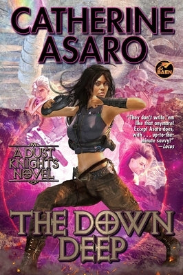 The Down Deep by Asaro, Catherine