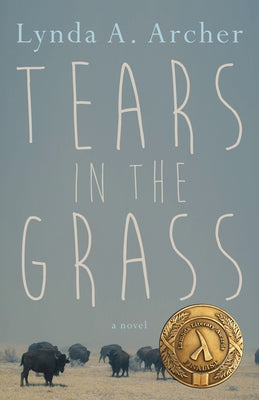Tears in the Grass by Archer, Lynda A.