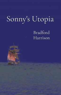 Sonny's Utopia by Harrison, Bradford