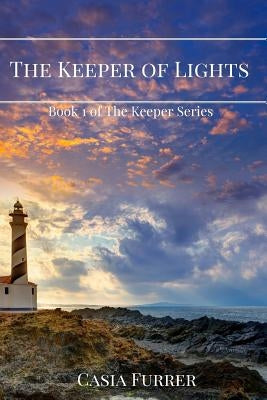 The Keeper of Lights by Furrer, Casia