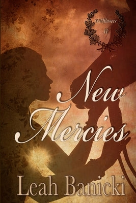 New Mercies: Western Romance on the Frontier by Banicki, Leah
