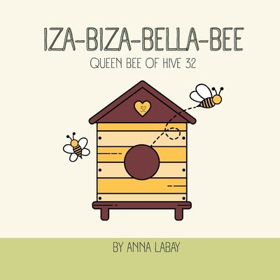 Iza-Biza-Bella-Bee by Labay, Anna M.