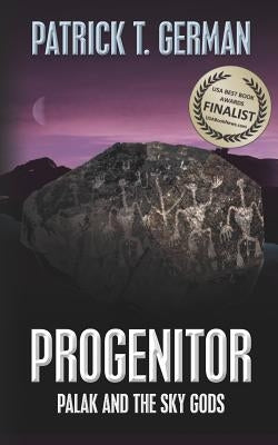 Progenitor: Palak and the Sky Gods by German, Patrick T.