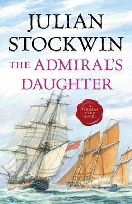 The Admiral's Daughter by Stockwin, Julian
