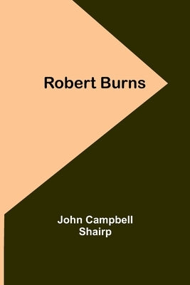 Robert Burns by Shairp, John Campbell