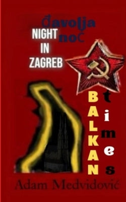 "Night in Zagreb": Đavolja noc series by Medvidovic, Adam