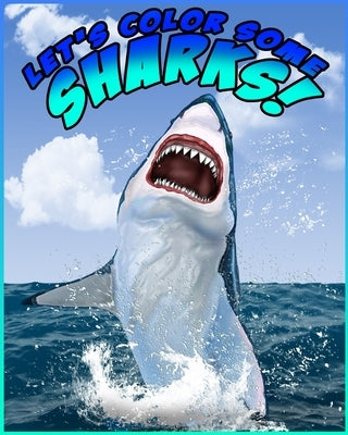 Let's Color Some Sharks! by Luterio, Edward