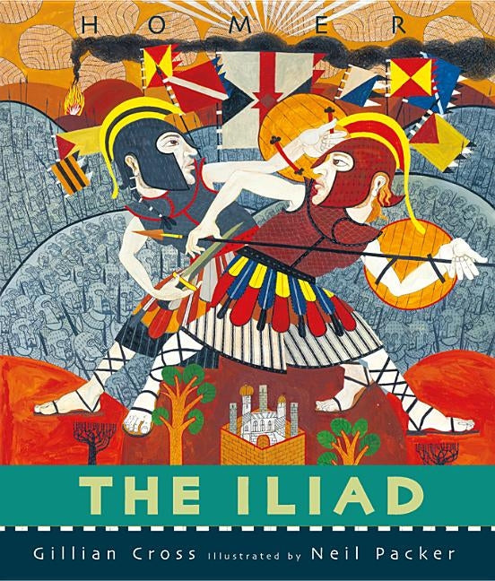 The Iliad by Cross, Gillian