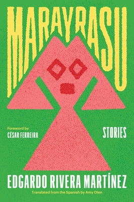 Marayrasu: Stories by Olen, Amy
