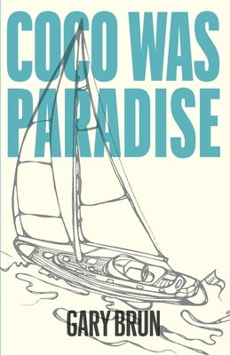 Coco was Paradise by Brun, Gary