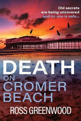 Death on Cromer Beach by Greenwood, Ross